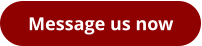 Message us now