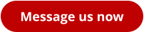Message us now